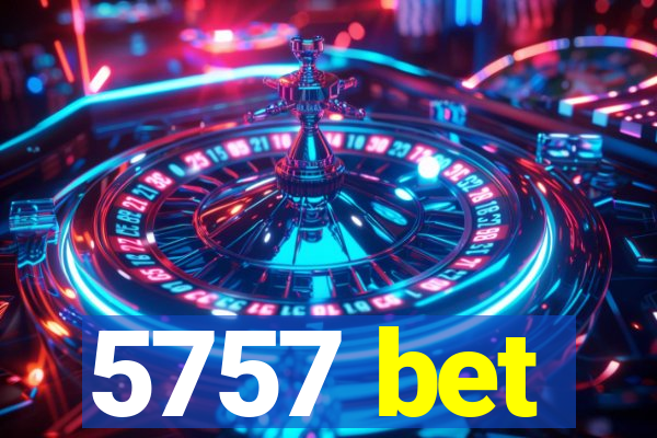 5757 bet